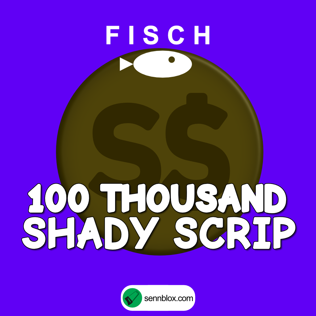Fisch! - 100K Shady Scrip